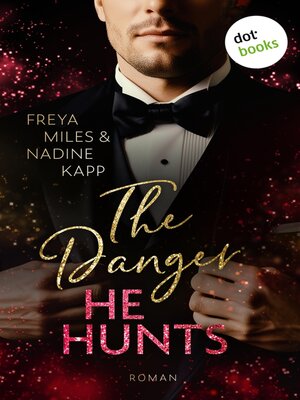 cover image of The Danger He Hunts